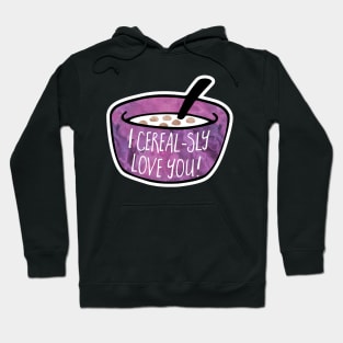 I CEREALsly love you - funny Valentine's Day pun Hoodie